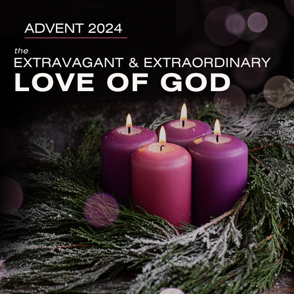 The Extravagant & Extraordinary LOVE of God