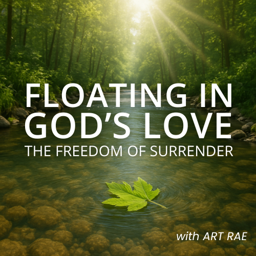 Floating in God’s Love: The Freedom of Surrender
